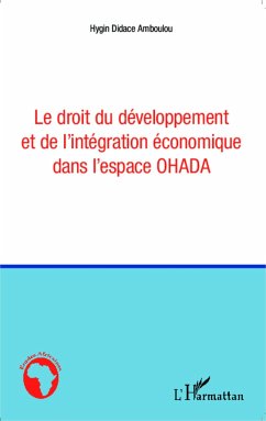 Le droit du développement et de l'intégration économique dans l'espace OHADA - Amboulou, Hygin Didace