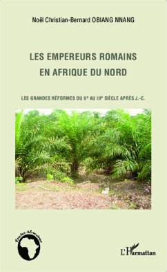 Les empereurs romains en Afrique du Nord - Obiang Nnang, Noël Christian-Bernard