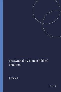 The Symbolic Vision in Biblical Tradition - Niditch, Susan