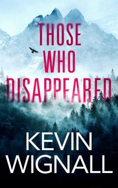 Those Who Disappeared - Wignall, Kevin