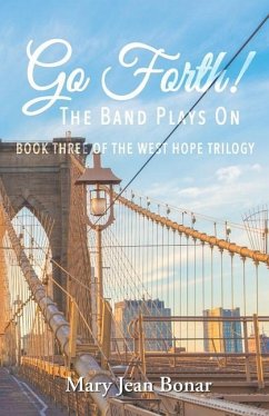 Go Forth!: The Band Plays On - Bonar, Mary Jean