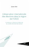 L'observation internationale des élections dans la région de l'OSCE