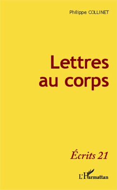 Lettres au corps - Collinet, Philippe