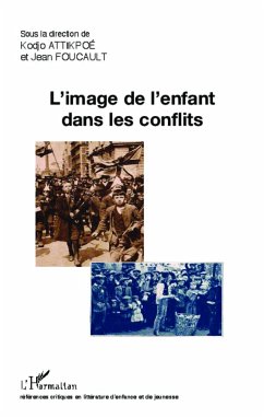 L'image de l'enfant dans les conflits - Foucault, Jean; Attikpoé, Kodjo