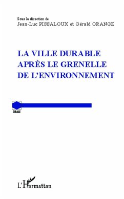 La ville durable après le Grenelle de l'environnement - Orange, Gérald; Pissaloux, Jean-Luc