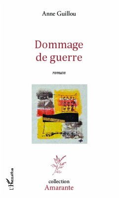 Dommage de guerre - Guillou, Anne