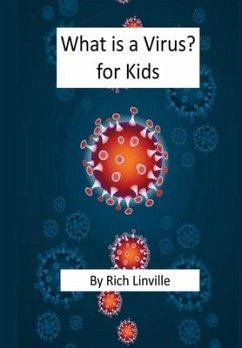 What is a Virus? for Kids - Linville, Rich