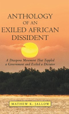 Anthology of an Exiled African Dissident - Jallow, Mathew K.