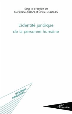 L'identité juridique de la personne humaine - Aïdan, Géraldine; Debaets, Emilie