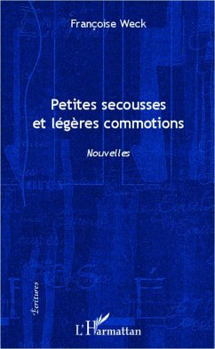 Petites secousses et légères commotions - Weck, Françoise