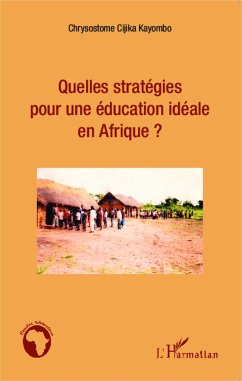Quelles stratégies pour une éducation idéale en Afrique ? - Cijika Kayombo, Chrysostome