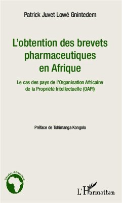 L'obtention des brevets pharmaceutiques en Afrique - Lowé Gnintedem, Patrick Juvet