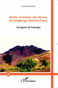 Mythe et histoire des Moose du Kirigtenga (Burkina Faso) - Boccara, Michel