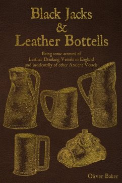 Black Jacks and Leather Bottels - Baker, Oliver