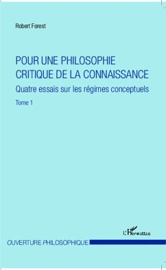 Pour une philosophie critique de la connaissance - Forest, Robert