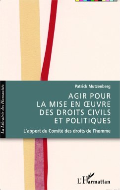 Agir pour la mise en oeuvre des droits civils et politiques - Mutzenberg, Patrick