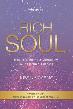 Rich Soul: How to Blend Your Spirituality With Financial Success - Carmo, Justina