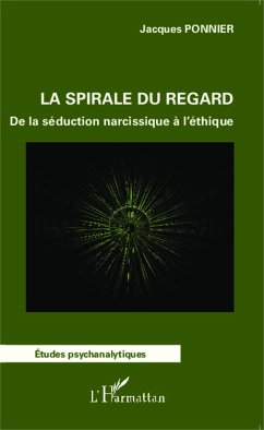 La spirale du regard - Ponnier, Jacques