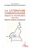La littérature camerounaise depuis la réunification (1961-2011)