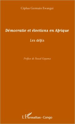 Démocratie et élections en Afrique - Ewangui, Céphas Germain