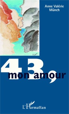 43, mon amour - Münch, Anne Valérie