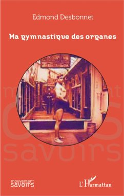 Ma gymnastique des organes - Desbonnet, Edmond