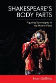 Shakespeare's Body Parts: Figuring Sovereignty in the History Plays