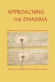 Approaching the Dhamma: Buddhist Texts and Practices in South and Southeast Asia