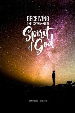 Receiving The Seven-Fold Spirit Of God - Hibbert, David R.