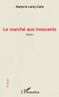 Le marché aux innocents - Leroy-Caire, Marjorie