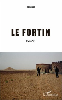 Le fortin - Amiot, Joël