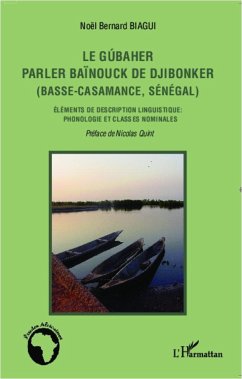 Le gúbaher, parler baïnouck de Djibonker (Basse-Casamance, Sénégal) - Biagui, Noël Bernard