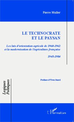 Le technocrate et le paysan - Muller, Pierre