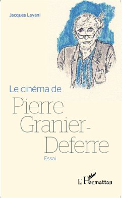 Le cinéma de Pierre Granier-Deferre - Layani, Jacques