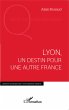 Lyon, un destin pour une autre France - Bild 1
