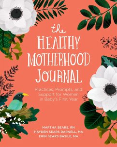 The Healthy Motherhood Journal - Sears, Martha; Sears Darnell, Hayden; Sears Basile, Erin