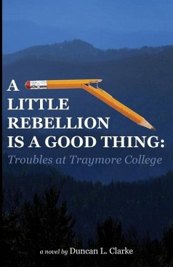 A Little Rebellion Is a Good Thing: Troubles at Traymore College - Clarke, Duncan