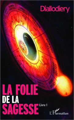 La folie de la sagesse (Livre 1) - Diallodiery