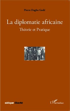 La diplomatie africaine - Dagbo Godé, Pierre