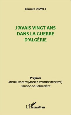 J'avais vingt ans dans la guerre d'Algérie - Dravet, Bernard