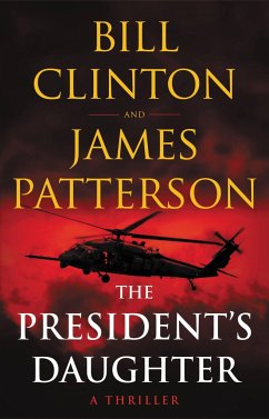 The President's Daughter - Patterson, James; Clinton, Bill