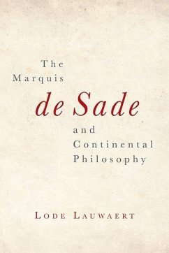 Marquis de Sade and Continental Philosophy - Lauwaert, Lode