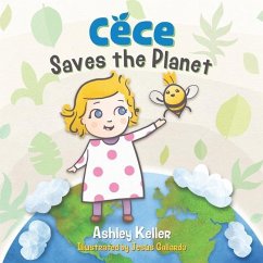 Cece Saves the Planet - Keller, Ashley