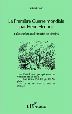 La Première Guerre mondiale par Henri Henriot - Galic, Robert