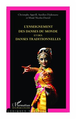 L'enseignement des danses du monde et des danses traditionnelles - Apprill, Christophe; Nicolas-Daniel, Maud; Djakouane, Aurélien