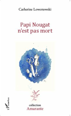 Papi Nougat n'est pas mort - Lewertowski, Catherine