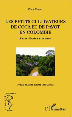 Les petits cultivateurs de coca et de pavot en Colombie - Alvarez, Clara