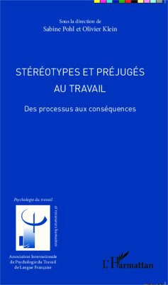 Stéréotypes et préjugés au travail - Klein, Olivier; Pohl, Sabine