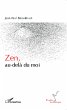Zen, au-delà du moi - Bild 1
