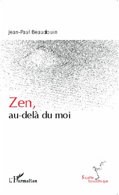 Zen, au-delà du moi - Beaudouin, Jean-Paul